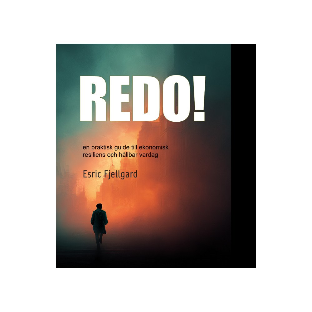 Esric Fjellgard Redo! : en praktisk guide till ekonomisk resiliens och hållbar vardag (häftad)
