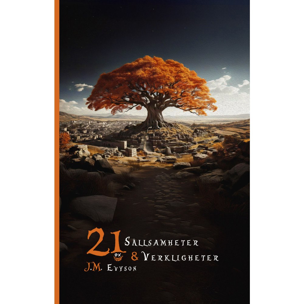 J.M. Evyson 21 sällsamheter & verkligheter (inbunden)