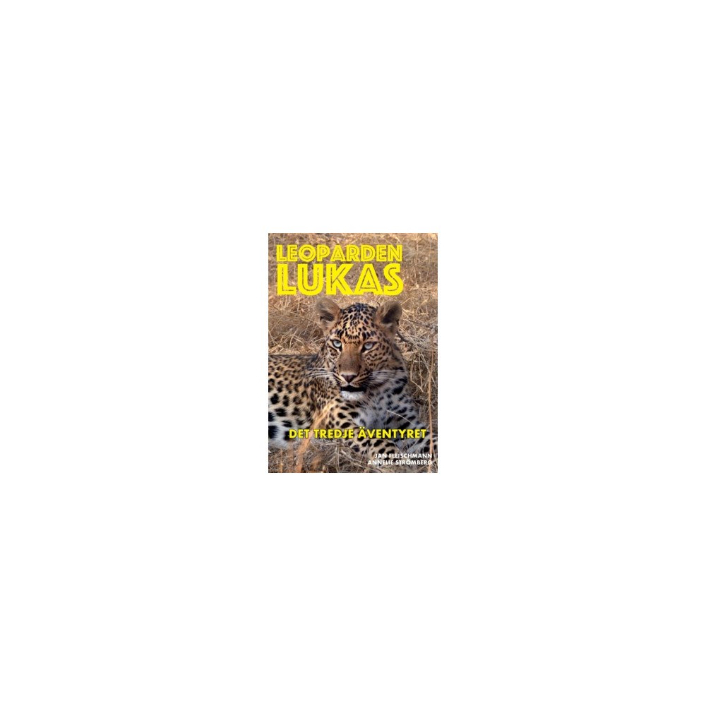 Jan Fleischmann Leoparden Lukas - det tredje äventyret (inbunden)