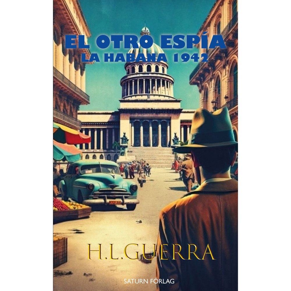 H.L. Guerra El otro espía : La Habana 1942 (häftad, spa)