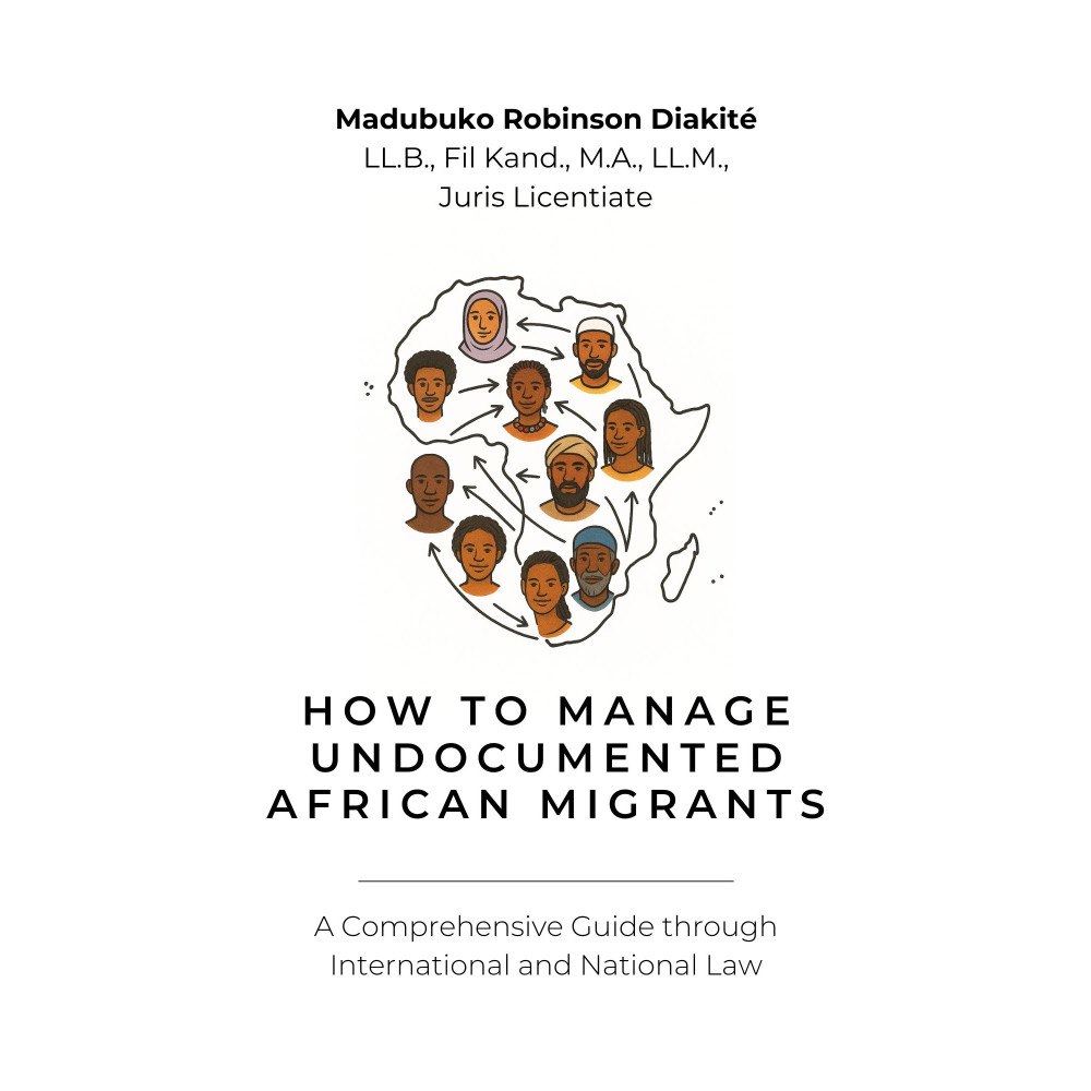 Madubuko Robinson Diakité How to manage undocumented african migrants : a comprehensive guide through international and national law (häftad, eng)