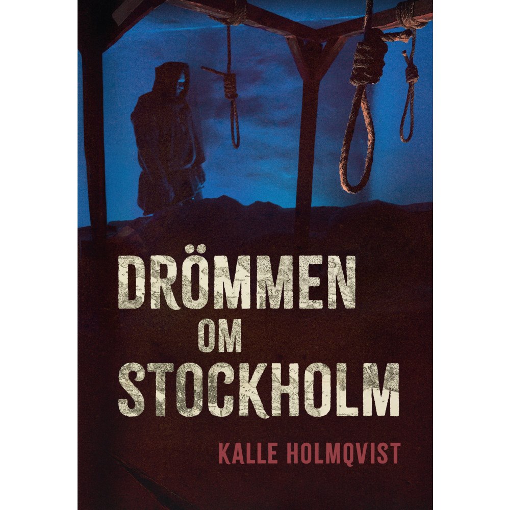 Kalle Holmqvist Drömmen om Stockholm (häftad)