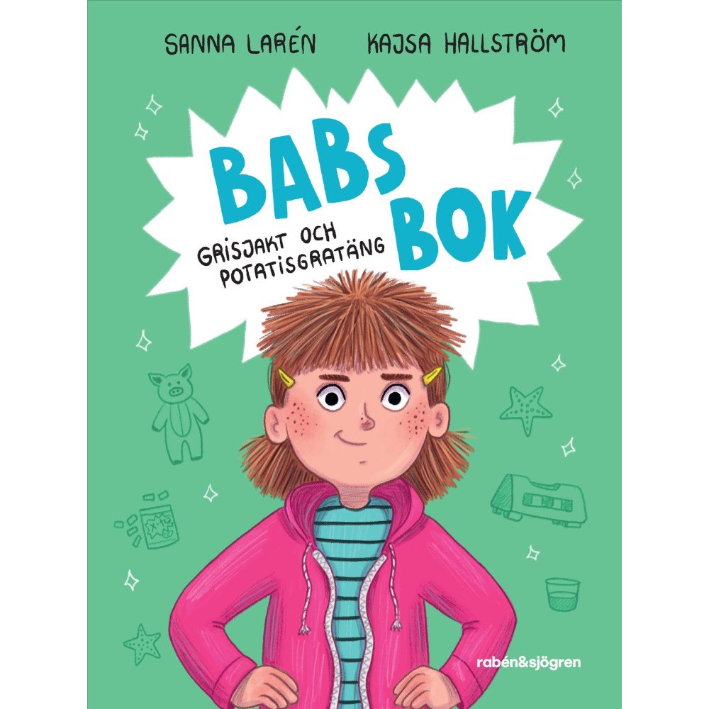 Sanna Larén Babs bok : grisjakt och potatisgratäng (inbunden)