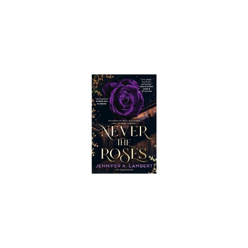 Jennifer K. Lambert Never the Roses (pocket, eng)