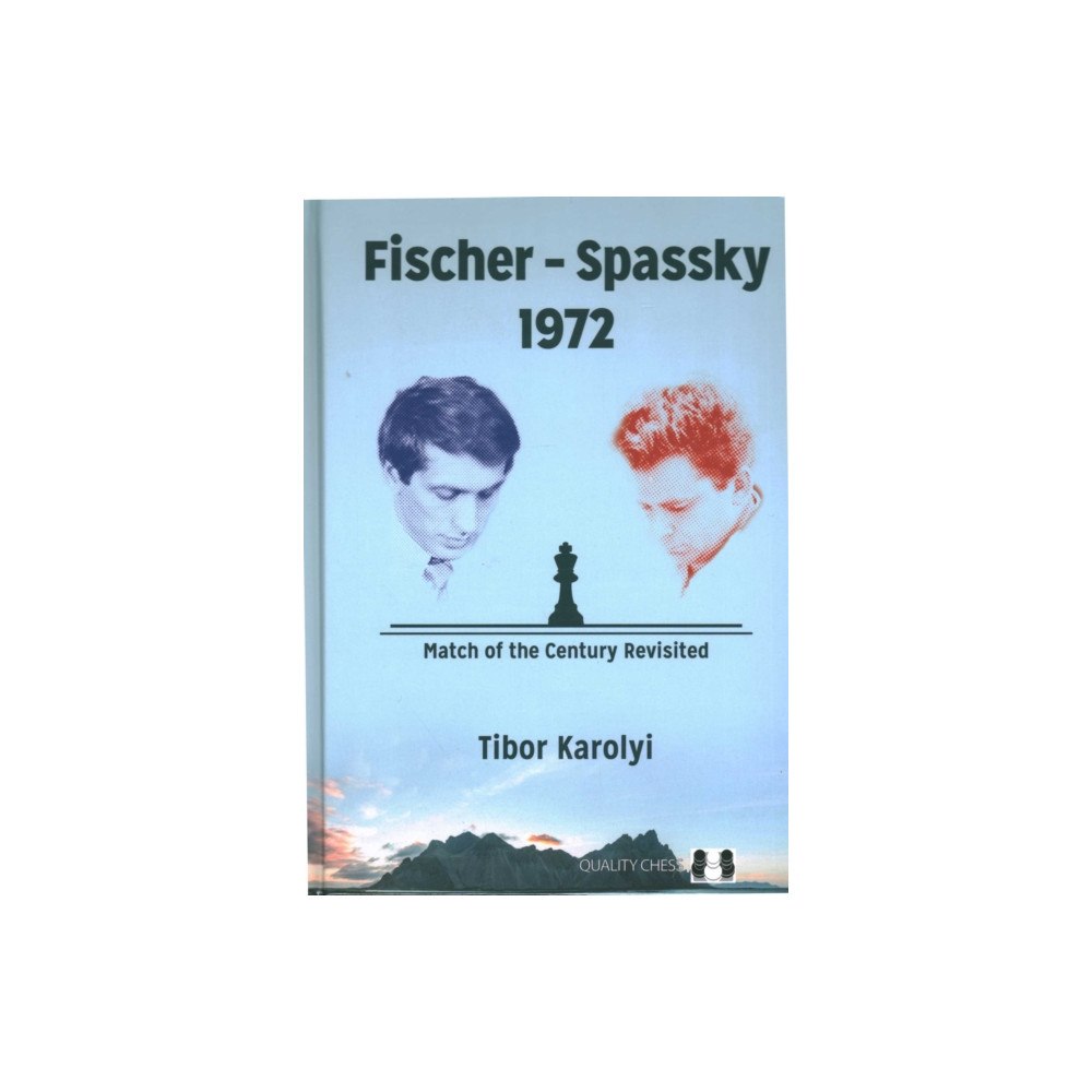 Quality Chess UK LLP Fischer – Spassky 1972 (inbunden, eng)