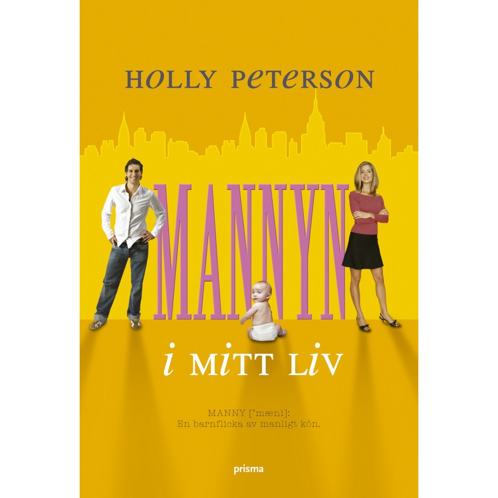 Holly Peterson Mannyn i mitt liv (inbunden)