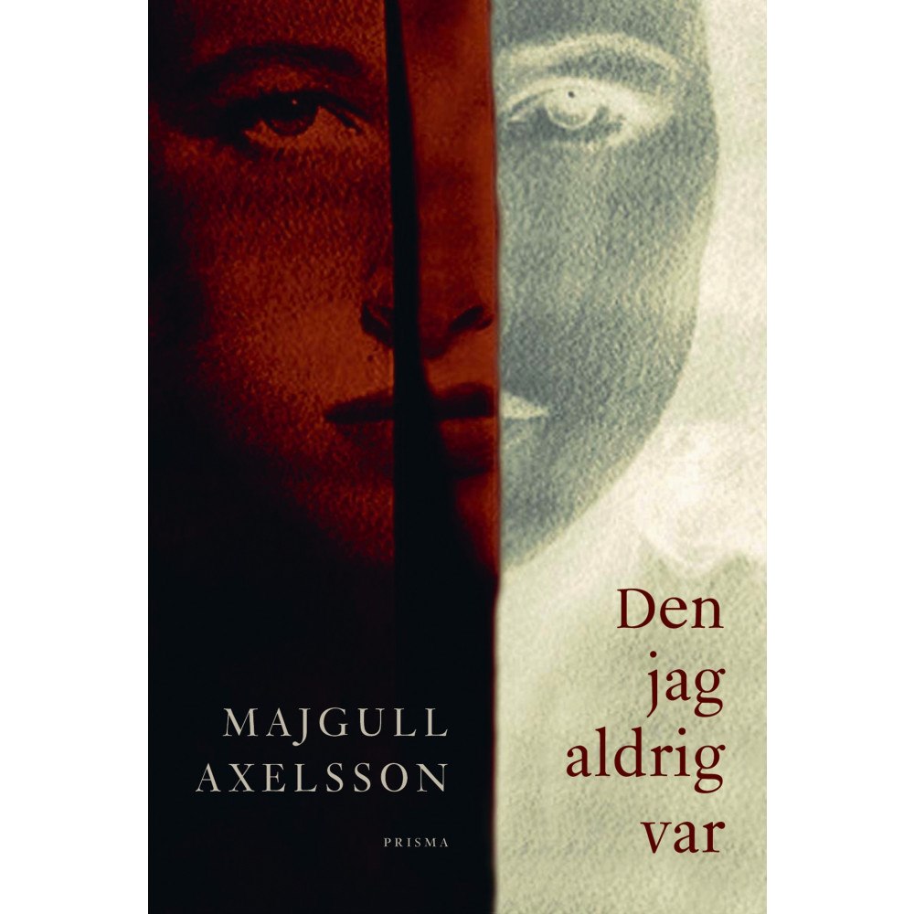 Majgull Axelsson Den jag aldrig var (inbunden)