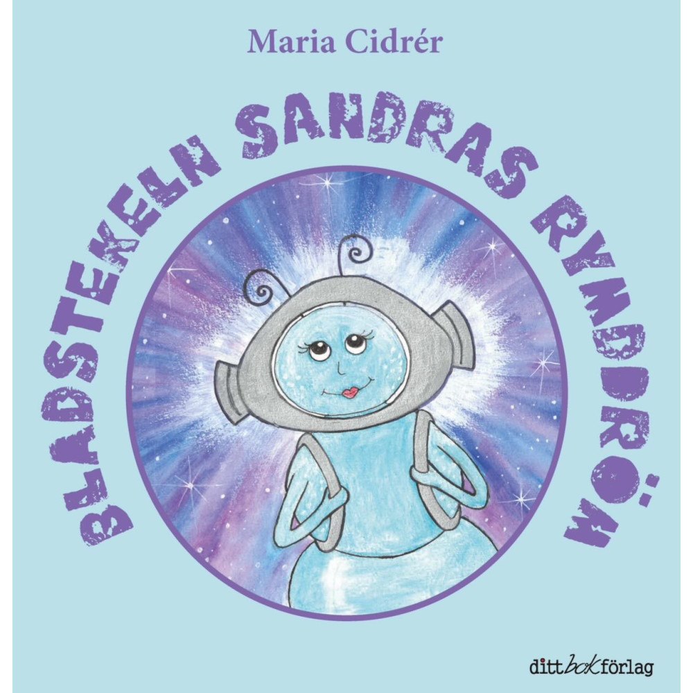Maria Cidrér Bladstekeln Sandras rymddröm (inbunden)