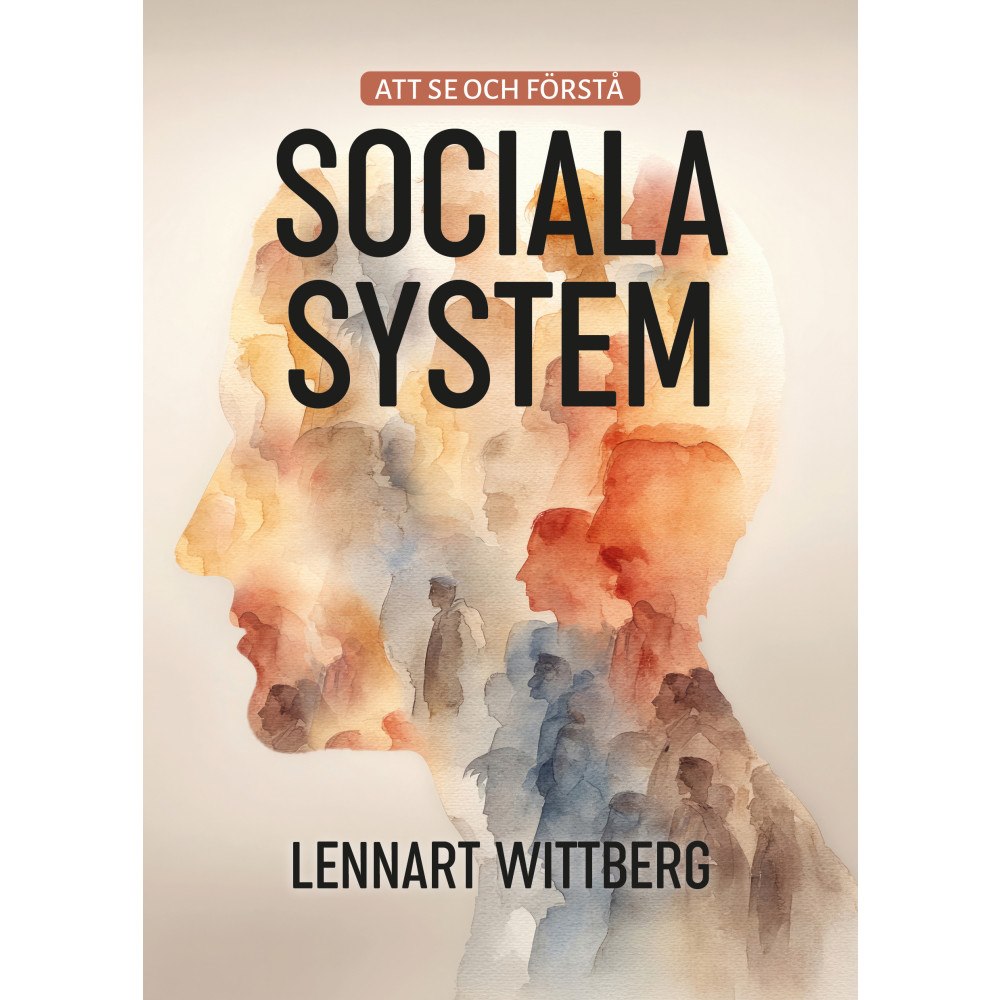 Lennart Wittberg Att se och förstå sociala system (bok, danskt band)