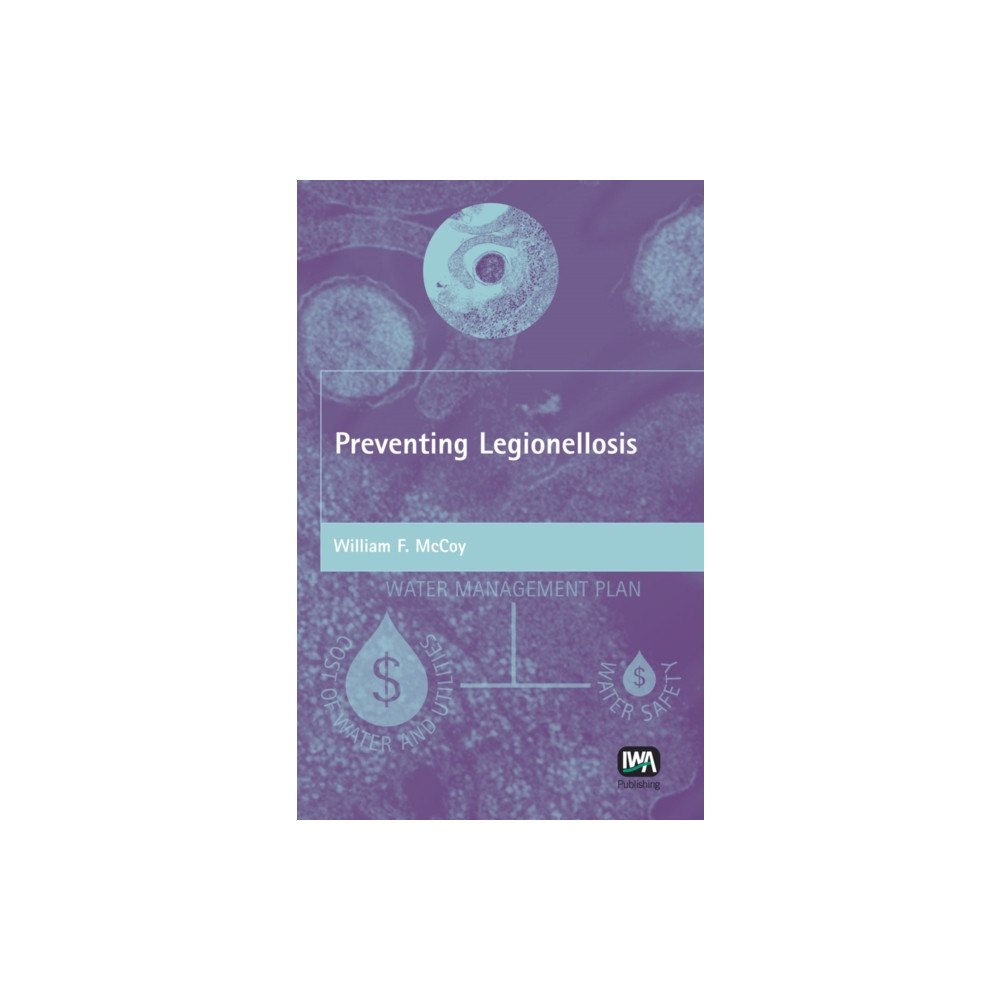 IWA Publishing Preventing Legionellosis (inbunden, eng)