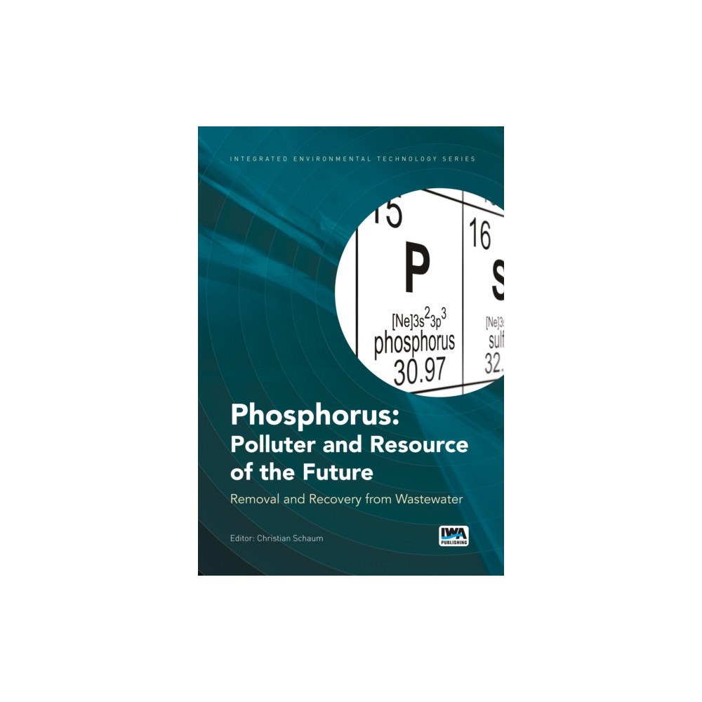IWA Publishing Phosphorus: Polluter and Resource of the Future (inbunden, eng)