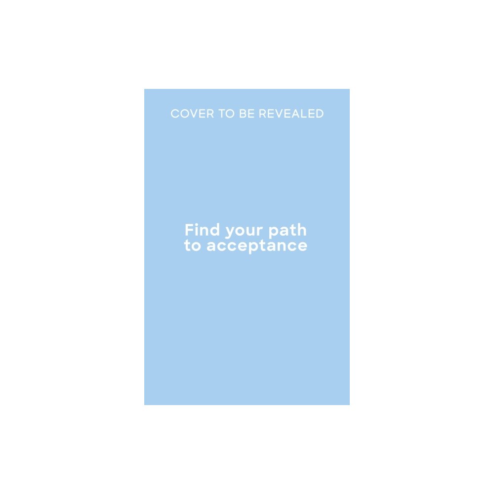 Quarto Publishing Plc Find Your Path to Acceptance (häftad, eng)
