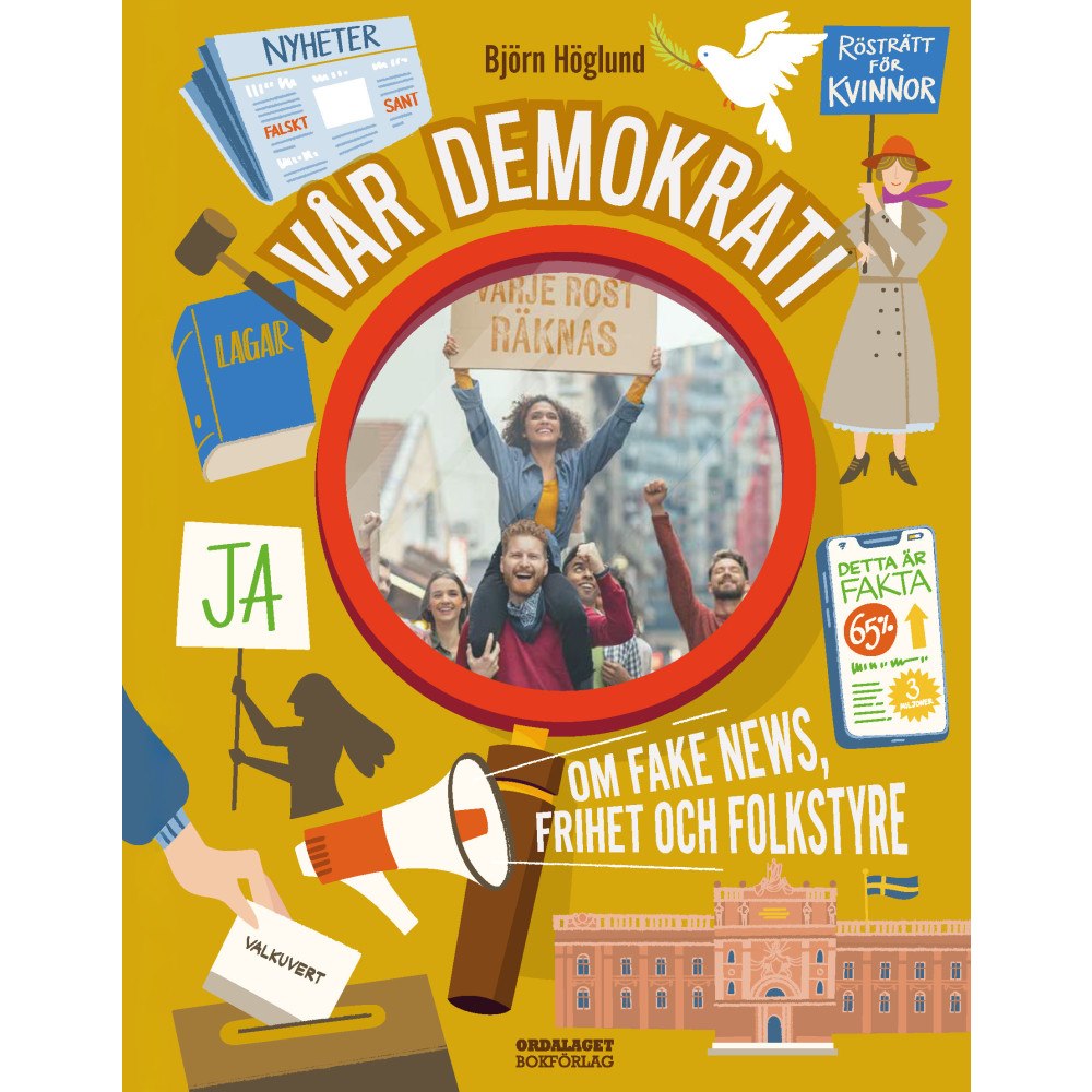 Björn Höglund Vår demokrati: Om fake news, frihet och folkstyre (inbunden)
