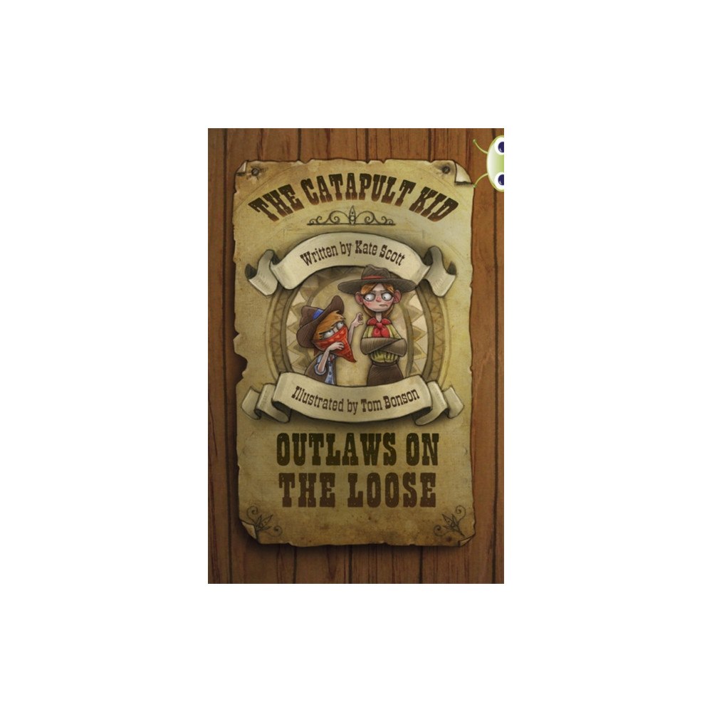 Pearson Education Limited Bug Club Independent Fiction Year 6 Red B The Catapult Kid: Outlaws on the Loose (häftad, eng)
