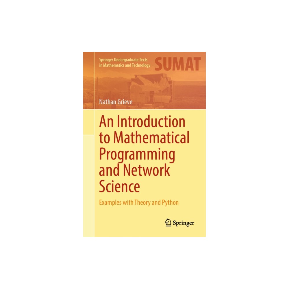 Springer Nature Switzerland AG An Introduction to Mathematical Programming and Network Science (inbunden, eng)