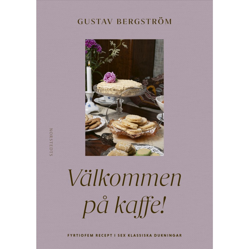 Gustav Bergström Välkommen på kaffe! : Fyrtiosex klassiska bakverk i sex dukningar (inbunden) (Skadad)
