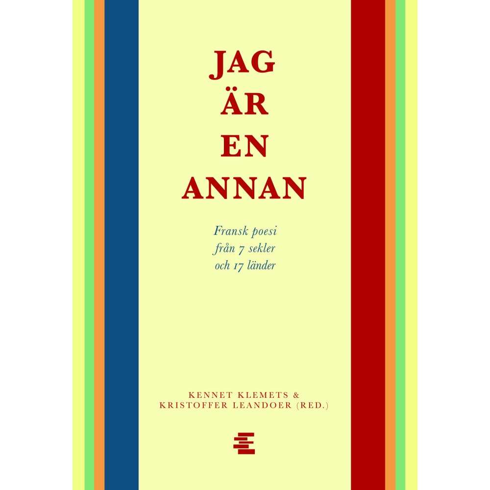 Ellerströms förlag Jag är en annan : fransk poesi från 7 sekler och 17 länder (bok, danskt band)