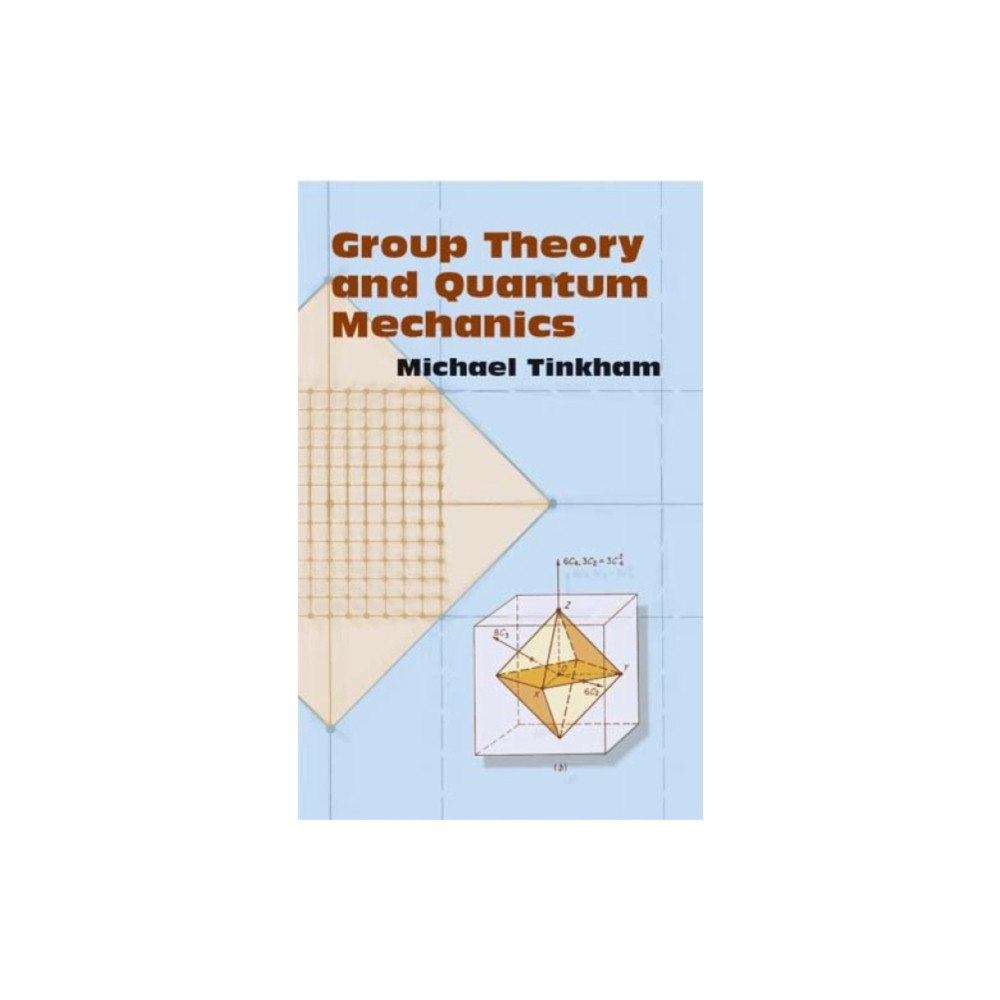 Dover publications inc. Group Theory and Quantum Mechanics (häftad, eng)