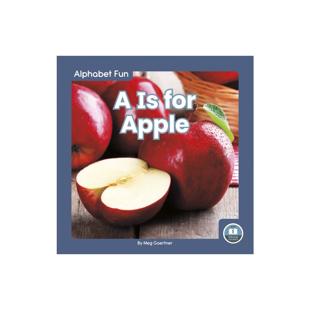 North Star Editions A Is for Apple (inbunden, eng)