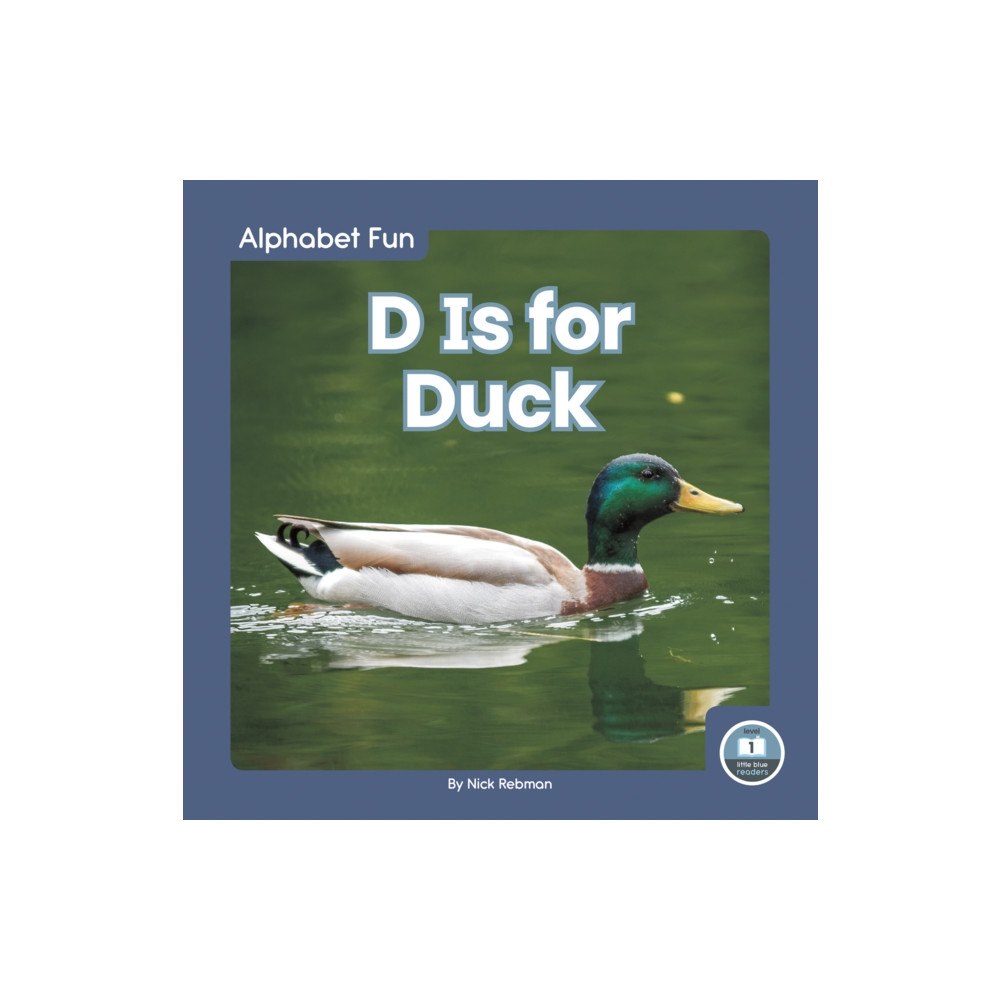 North Star Editions D Is for Duck (inbunden, eng)