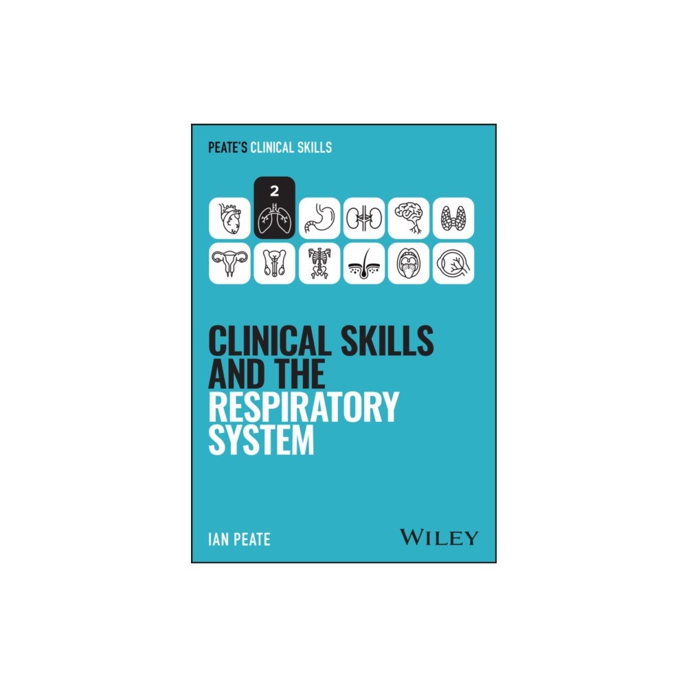 John Wiley & Sons Inc Clinical Skills and the Respiratory System (häftad, eng)