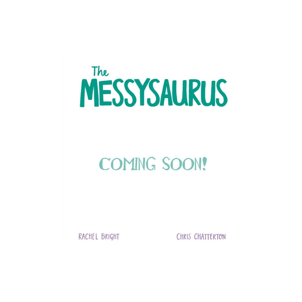 Hachette Children's Group A DinoFeelings Book: The Messysaurus (inbunden, eng)