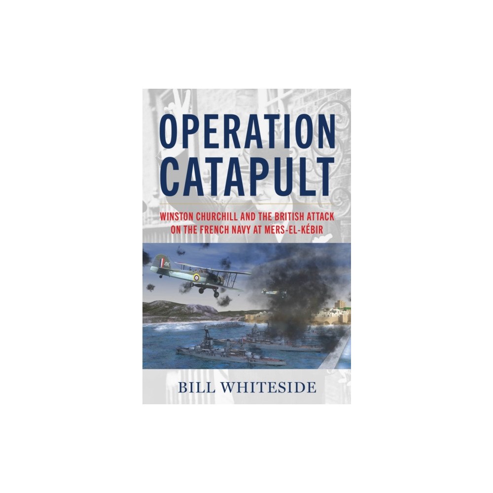Naval Institute Press Operation Catapult (inbunden, eng)