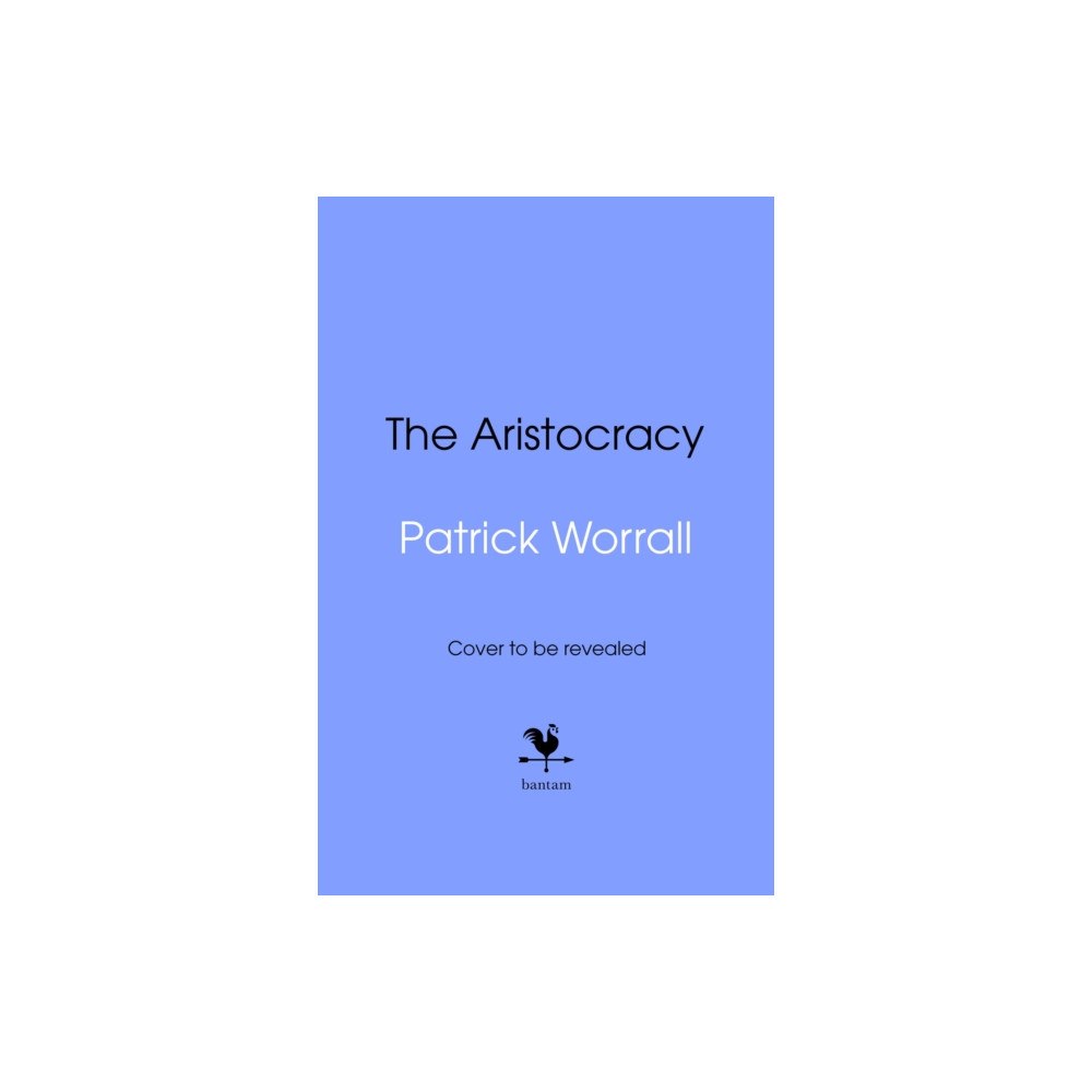 Transworld publishers ltd The Aristocracy (inbunden, eng)