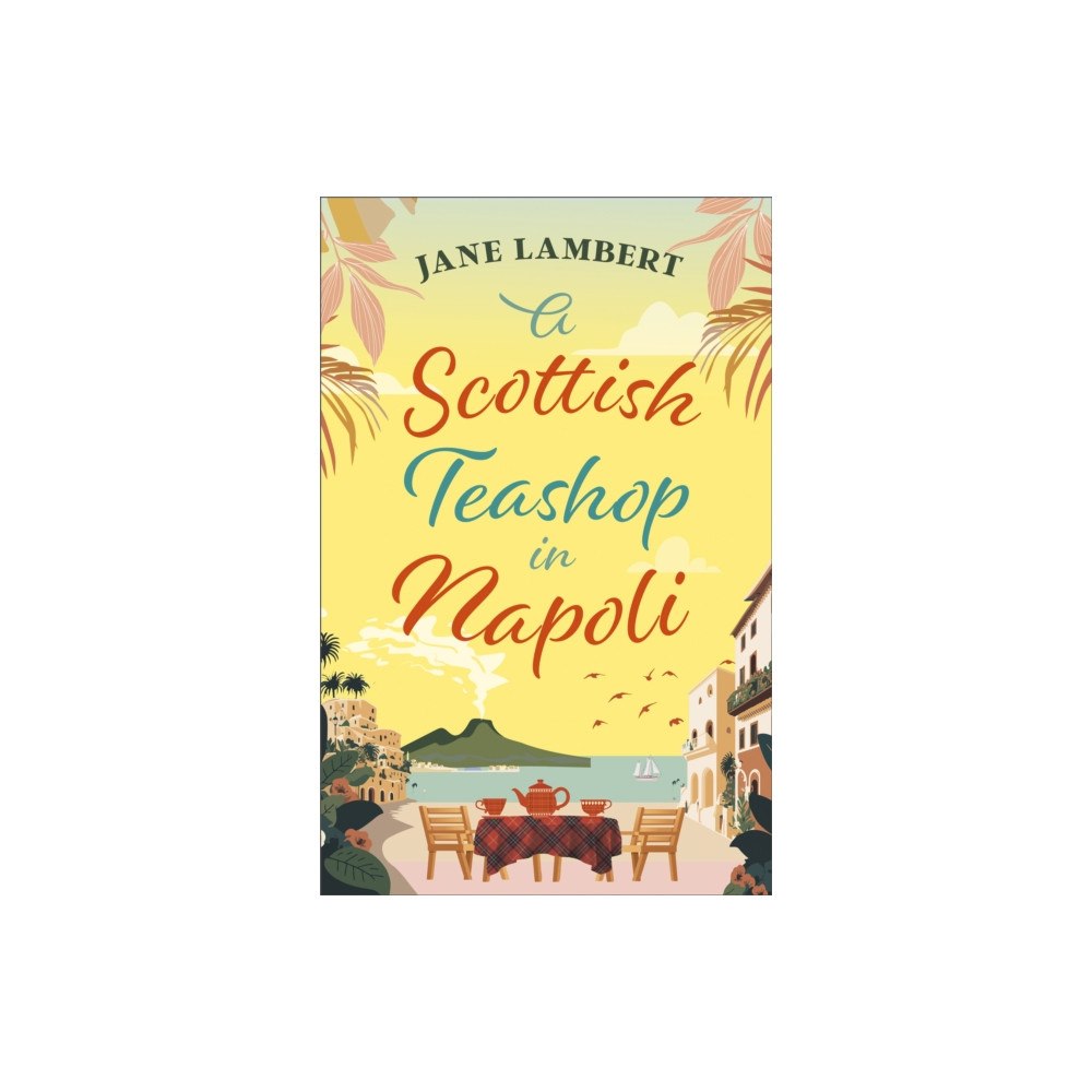 Bedford Square Publishers A Scottish Teashop in Napoli (häftad, eng)