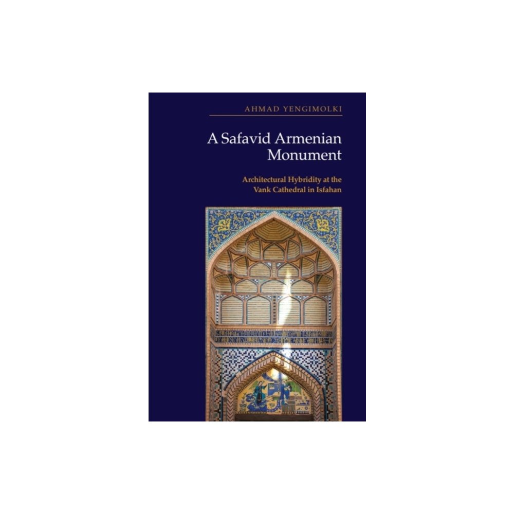 Edinburgh university press A Safavid Armenian Monument (inbunden, eng)