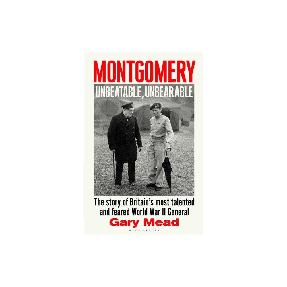 Bloomsbury Publishing PLC Montgomery: Unbeatable, Unbearable (inbunden, eng)