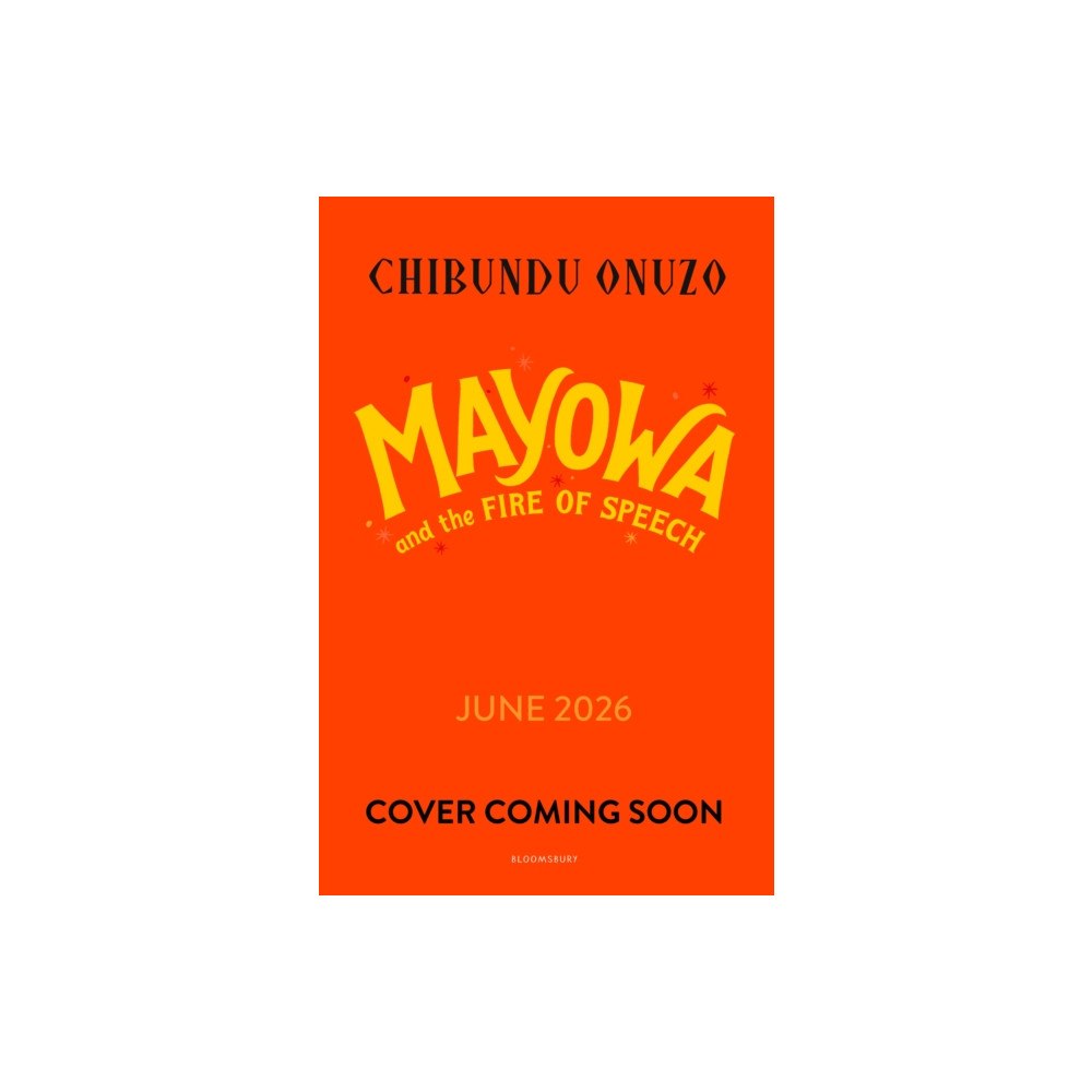 Bloomsbury Publishing PLC Mayowa and the Fire of Speech (inbunden, eng)