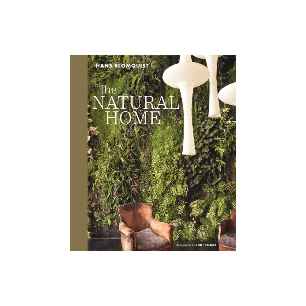 Ryland, Peters & Small Ltd The Natural Home (inbunden, eng)