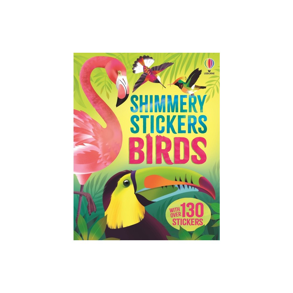 Usborne Publishing Ltd Shimmery Stickers Birds (häftad, eng)