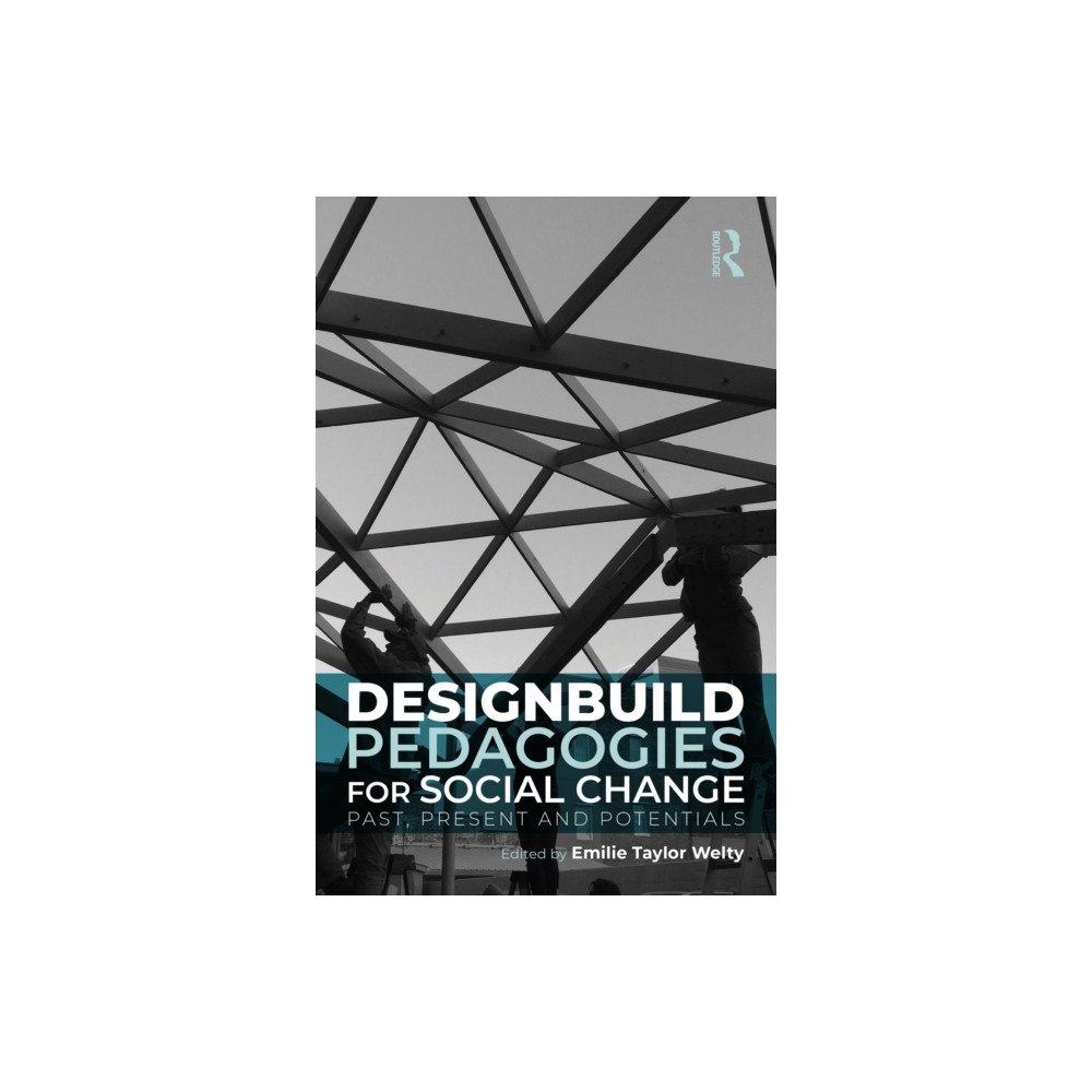 Taylor & francis ltd Designbuild Pedagogies for Social Change (häftad, eng)