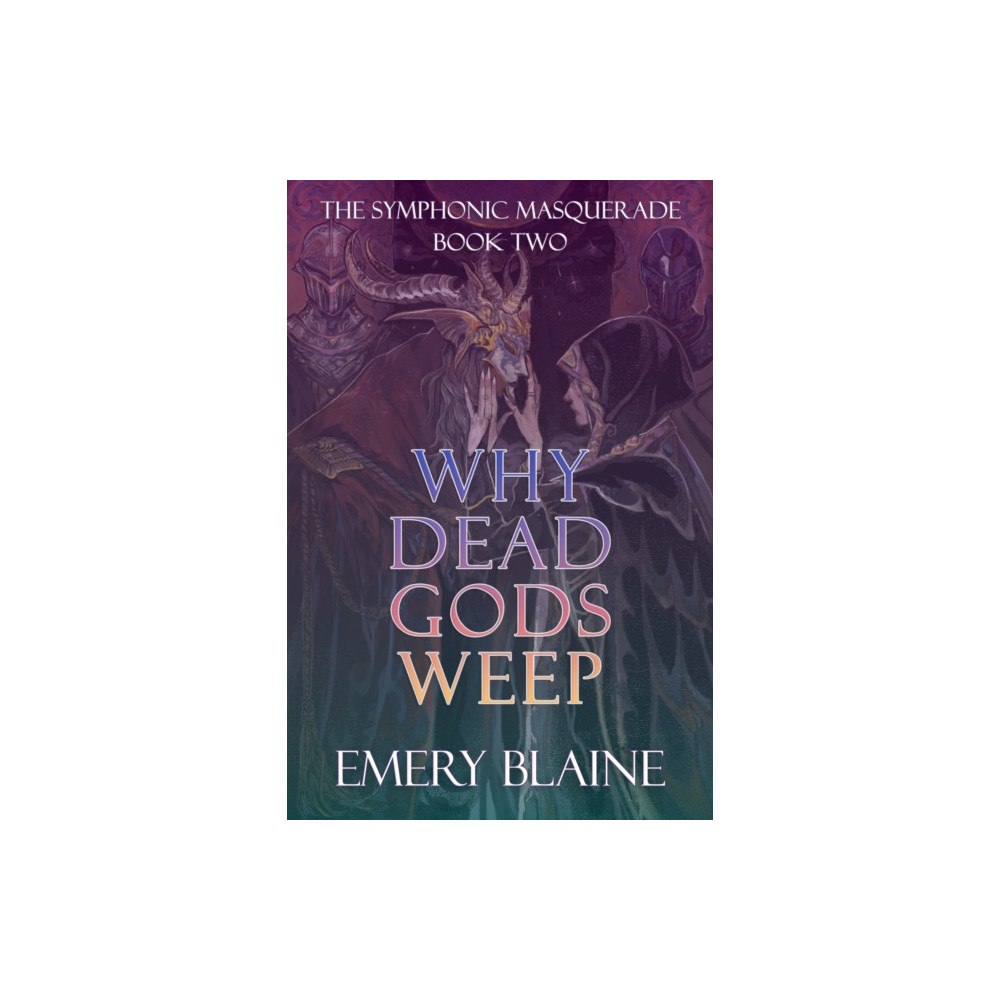 Wild Door Publishing Why Dead Gods Weep (häftad, eng)