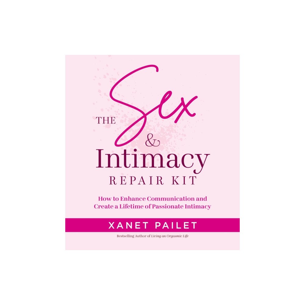 Peter Schutes Publishing The Sex & Intimacy Repair Kit (häftad, eng)
