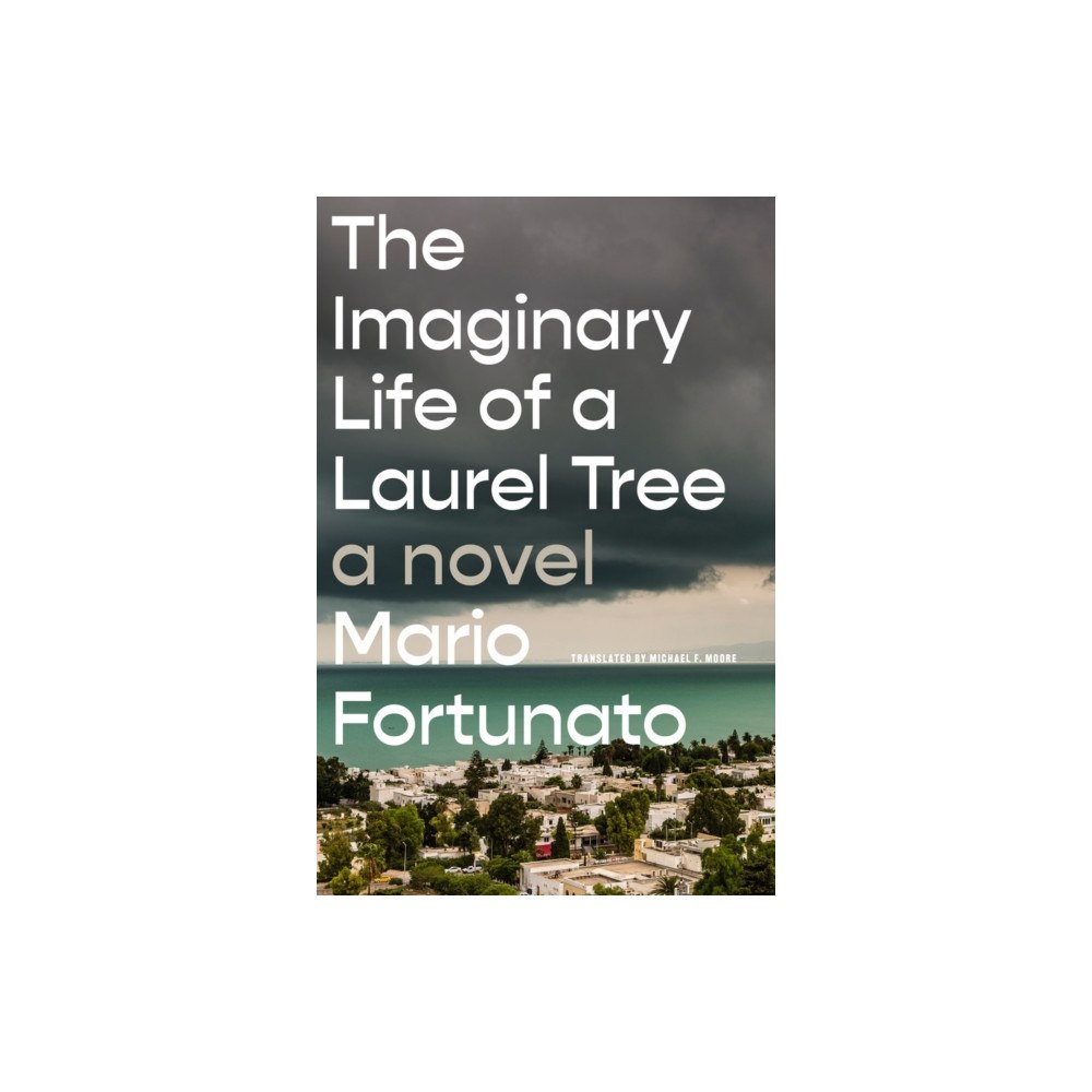 Other Press LLC The Imaginary Life of a Laurel Tree (häftad, eng)