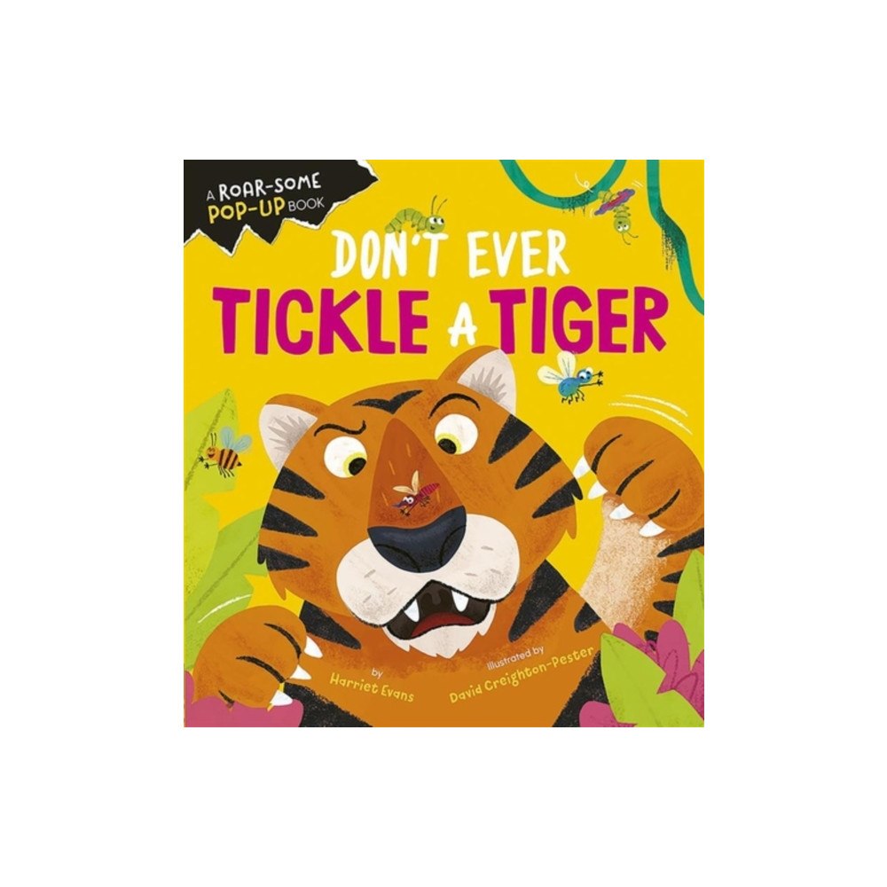 Little Tiger Press Group Don't Ever Tickle a Tiger (bok, board book, eng)