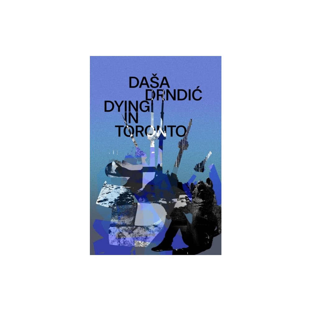 Istros Books Dying in Toronto (häftad, eng)