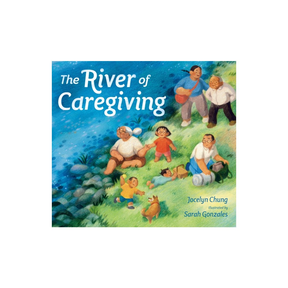 Nancy Paulsen Books The River of Caregiving (inbunden, eng)