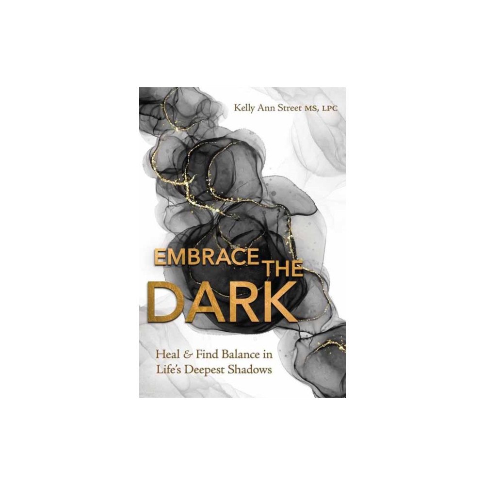 Llewellyn Publications,U.S. Embrace the Dark (häftad, eng)