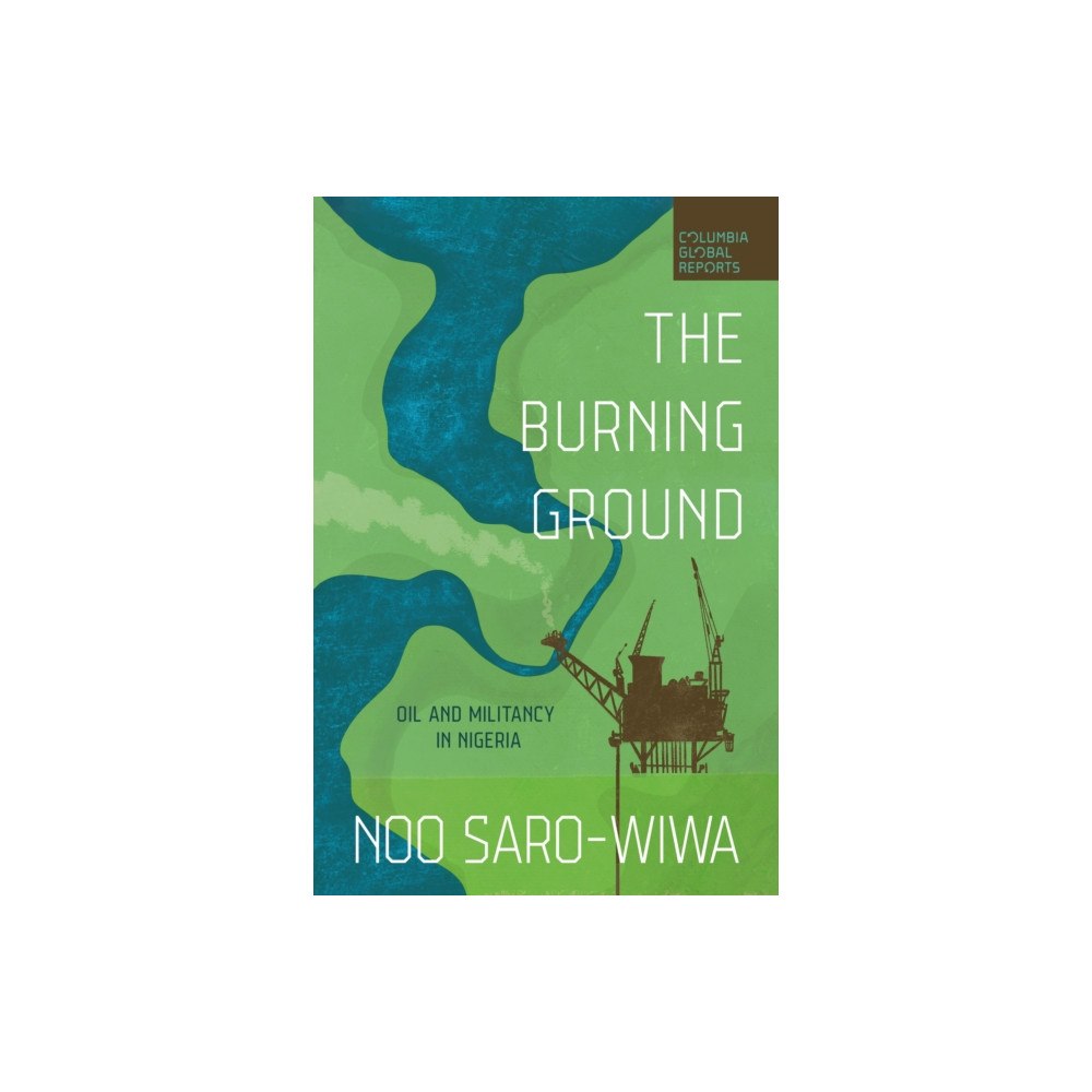 Columbia Global Reports The Burning Ground (häftad, eng)