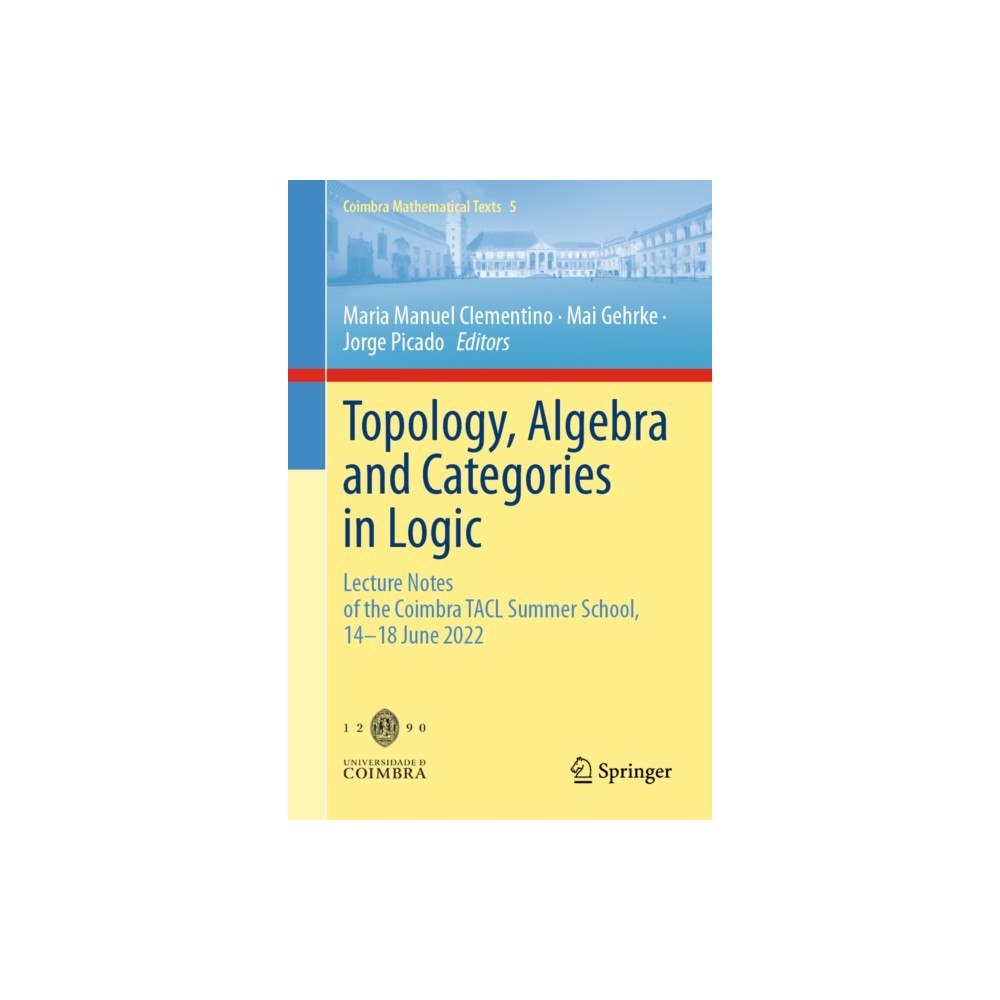 Springer Nature Switzerland AG Topology, Algebra and Categories in Logic (inbunden, eng)