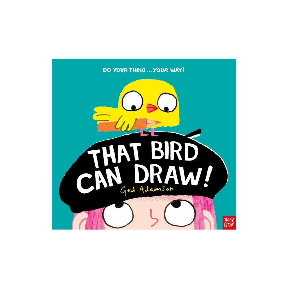 Nosy Crow Ltd That Bird Can Draw! (inbunden, eng)