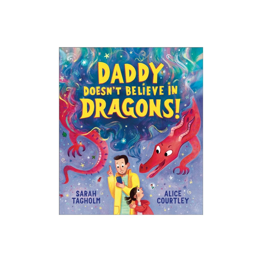 Andersen Press Ltd Daddy Doesn't Believe in Dragons! (inbunden, eng)