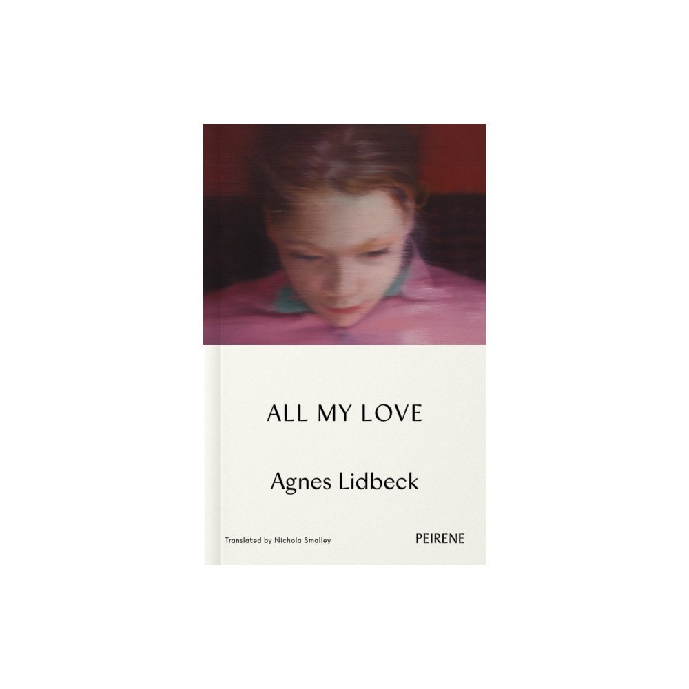 Peirene Press Ltd All My Love (häftad, eng)