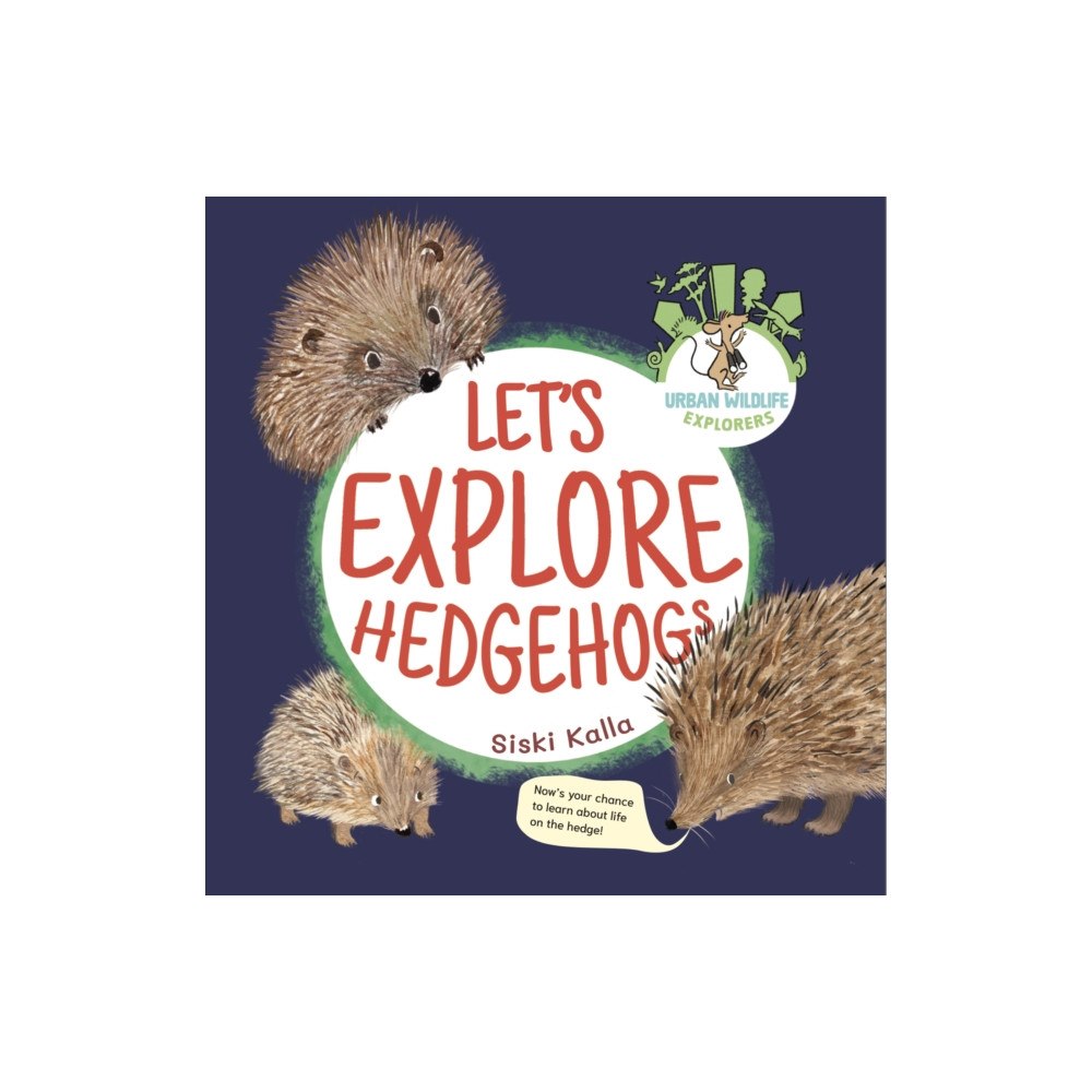 Catch a Leaf Publishing Let's Explore Hedgehogs (häftad, eng)