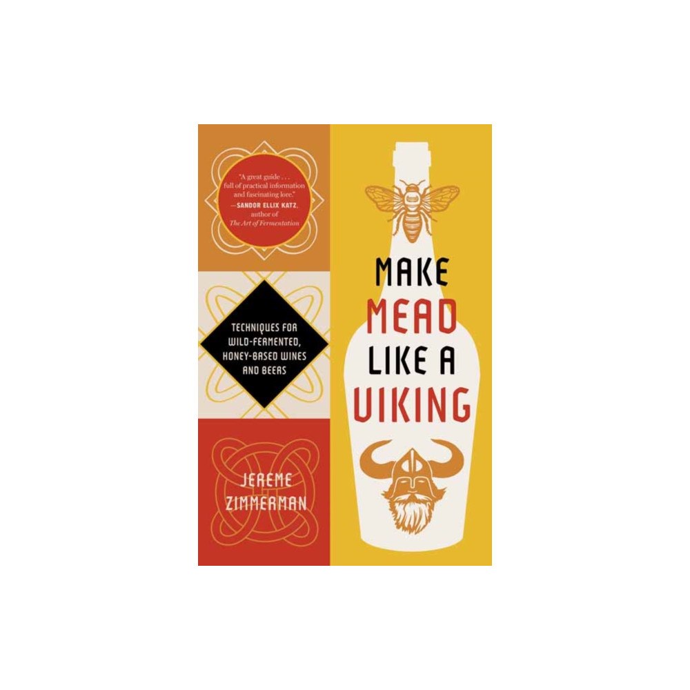 Chelsea Green Publishing Co Make Mead Like a Viking 10th Anniversary Edition (häftad, eng)