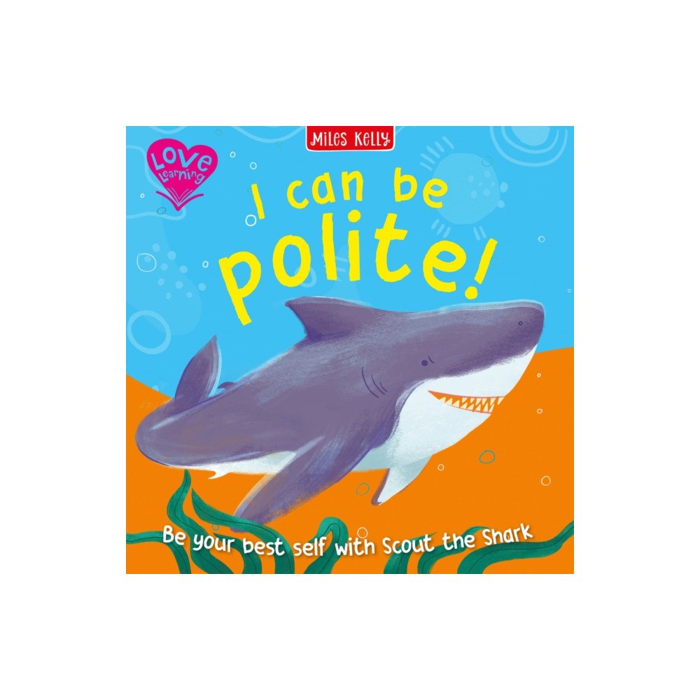 Miles Kelly Publishing Ltd I Can Be Polite! (häftad, eng)
